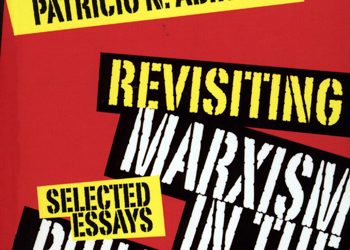 Revisiting Marxism in the Philippines: Selected Essays