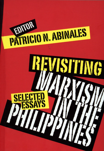 Revisiting Marxism in the Philippines: Selected Essays