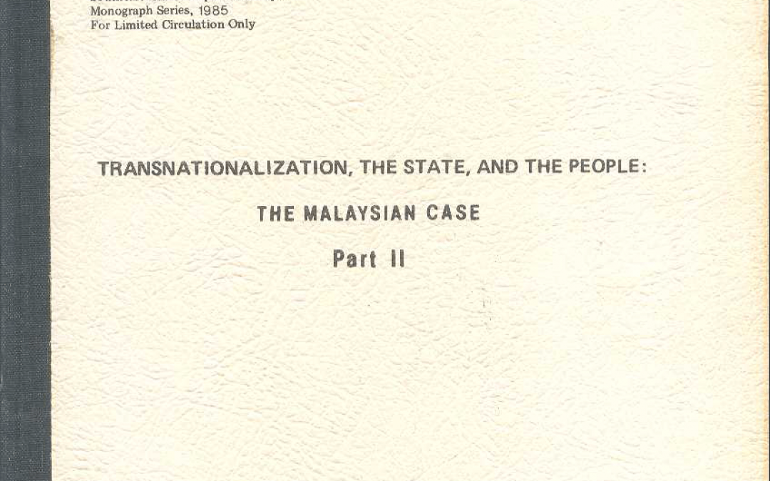 Transnationalization, The State, And the People: The Malaysian Case Part II