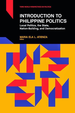 Introduction to Philippine Politics: Local Politics, the State, Nation-Building, and Democratization