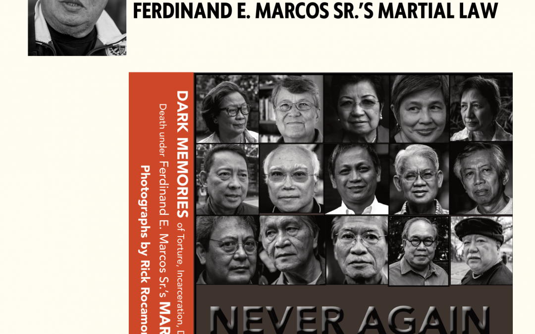 A Public Forum by Rick Rocamora on his Book Dark Memories of Torture, Incarceration, Disappearance, and Death under Ferdinand E. Marcos Sr.’s Martial Law