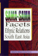 Sama-Sama: Facets of Ethnic Relations in Southeast Asia